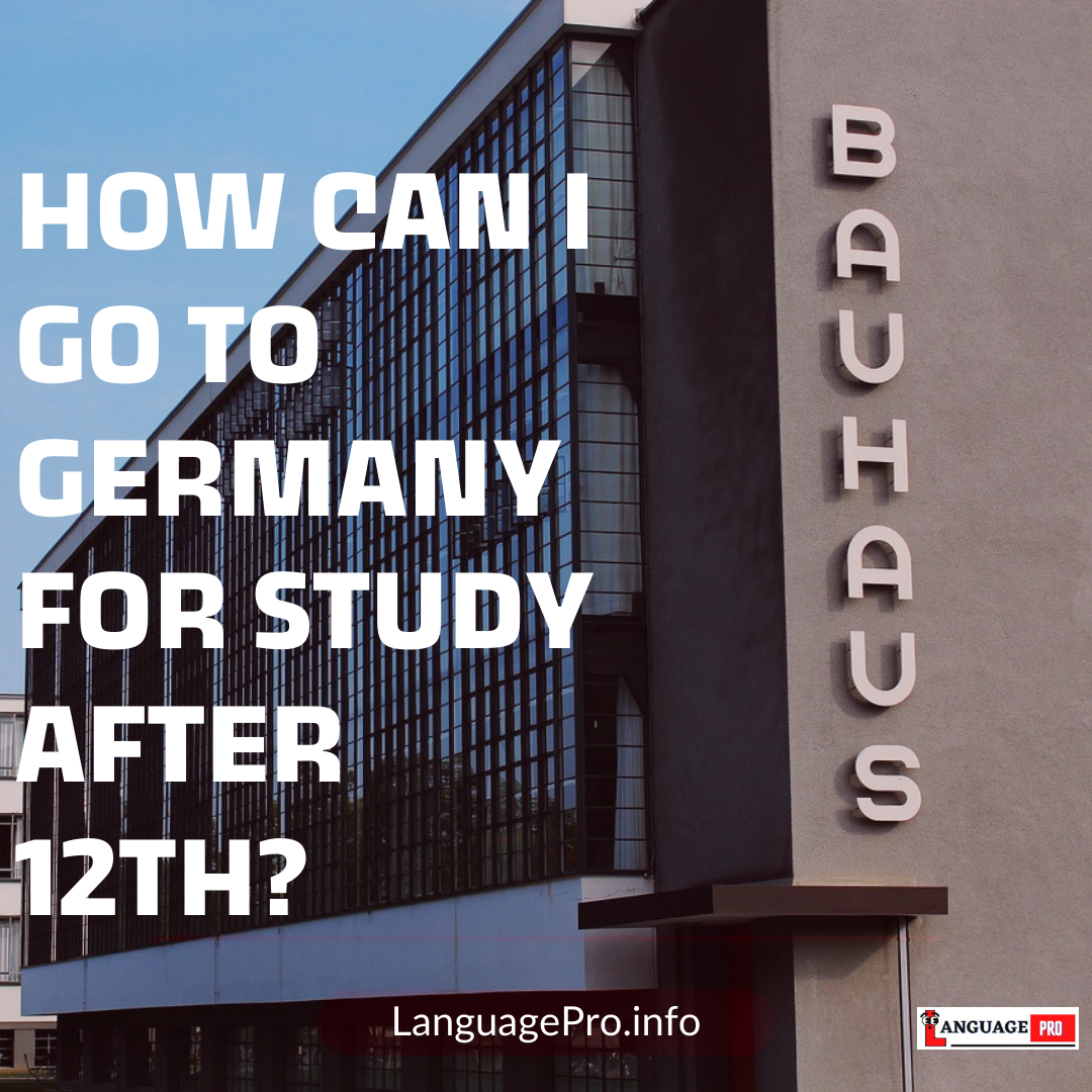 You are currently viewing HOW CAN I GO TO GERMANY FOR STUDY AFTER 12TH ?