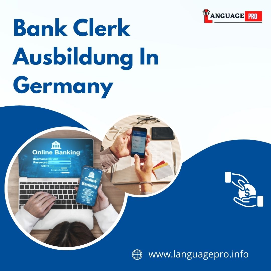 You are currently viewing Bank Clerk Ausbildung In Germany