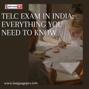 Read more about the article TELC Exam in India: Everything You Need to Know