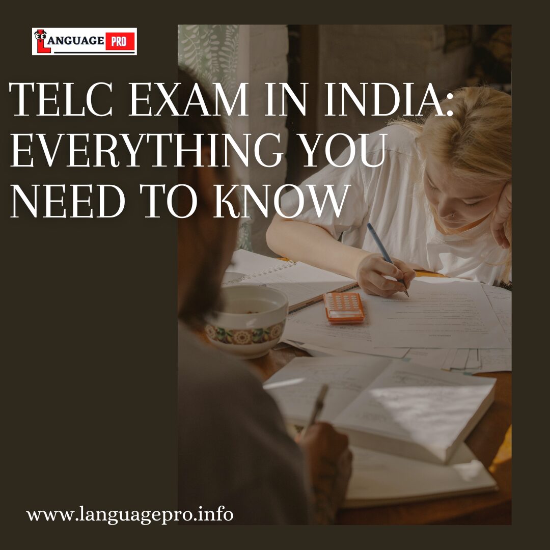 You are currently viewing TELC Exam in India: Everything You Need to Know