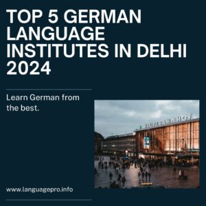 Read more about the article Top 5 German Language Institutes In Delhi 2024