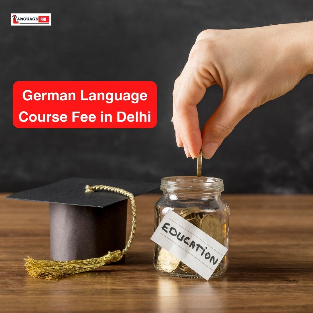 You are currently viewing German Language Course Fee in Delhi: Everything You Need to Know